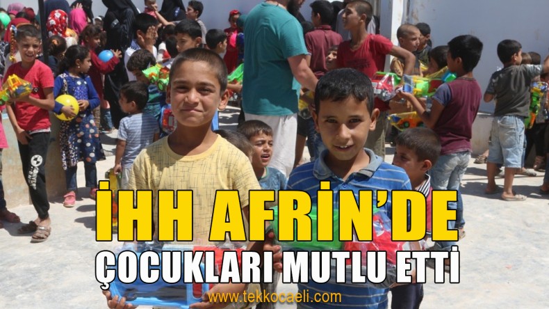 Afrin’deki Savaş Mağduru Çocukların Yüzleri Güldü