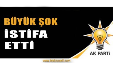 Ak Parti’de İstifa