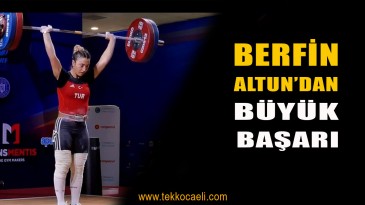 Halterde Berfin Altun Avrupa Şampiyonu Oldu