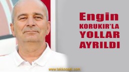 Engin Korukır Dönemi Kısa Sürdü