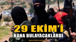 Cumhuriyet Bayramı’nı Kana Bulayacaklardı