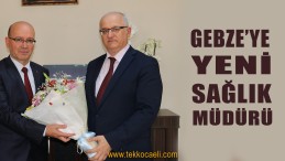 Gebze İlçe Sağlık Müdürlüğü’ne Dr. İlhan Kadıoğlu Atandı
