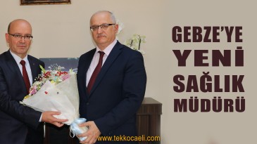 Gebze İlçe Sağlık Müdürlüğü’ne Dr. İlhan Kadıoğlu Atandı