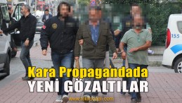 Kara Propagandada Yeni Gözaltılar Var
