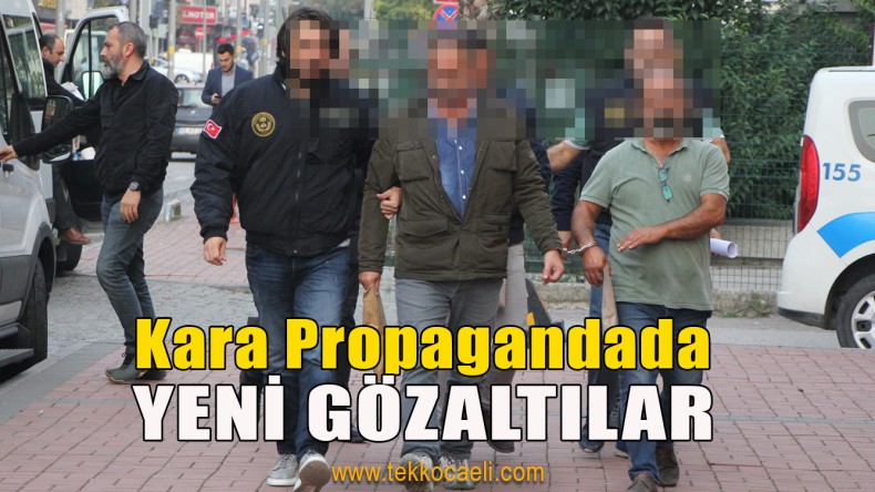 Kara Propagandada Yeni Gözaltılar Var