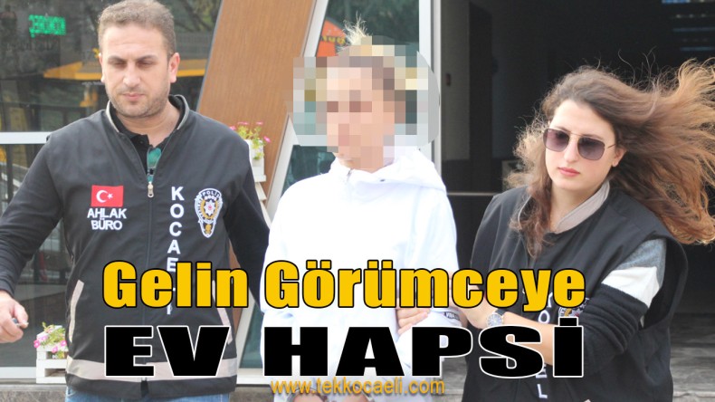 Fuhuş Şüphelilerine Ev Hapsi Verildi