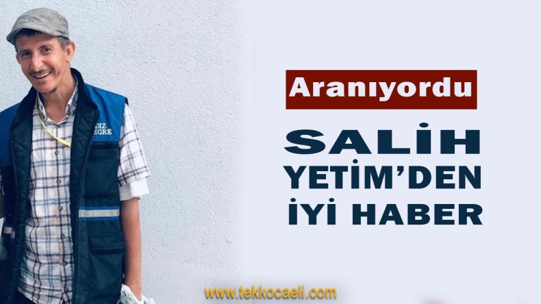 Gölcüklü Salih Yetim Bulundu