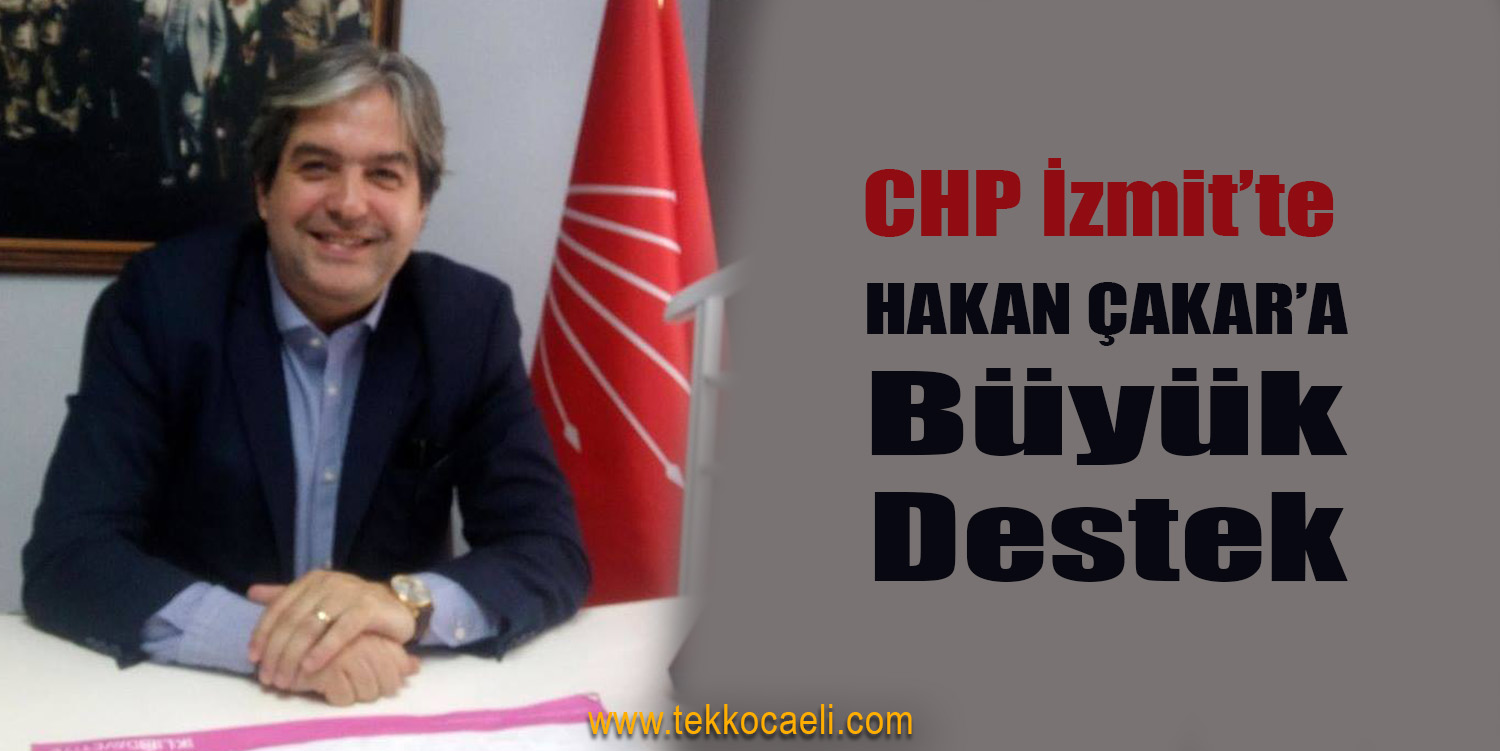 CHP’de Hakan Çakar Sahada