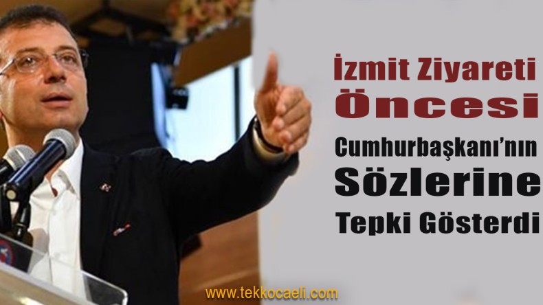 Ekrem İmamoğlu, Cumhurbaşkanı Erdoğan’a Tepki Gösterdi