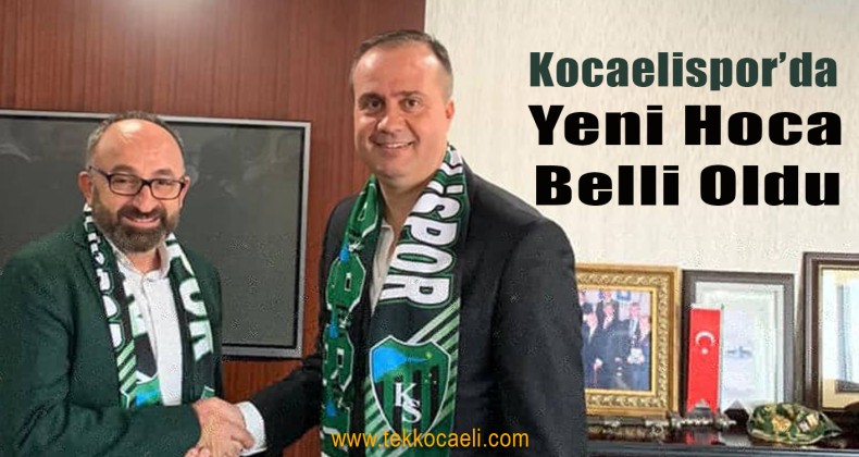Kocaelispor’un Yeni Teknik Direktörü Belli Oldu