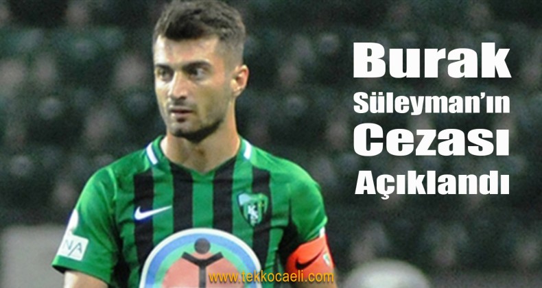 Burak Süleyman’ın Cezası Açıklandı
