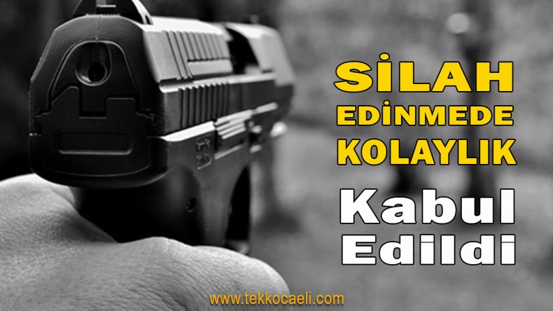 Silah Edinme Şartları Değişti