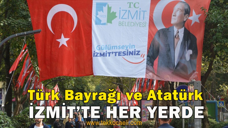 İzmit’in Dört Bir Yanı Kırmızı Beyaza Büründü
