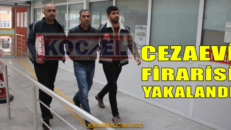 Cezaevi Firarisi Yakalandı