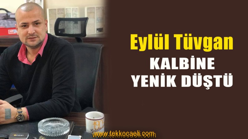 Eylül Tuvgan Hayatını Kaybetti