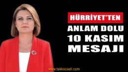 Başkan Hürriyet’ten 10 Kasım Mesajı