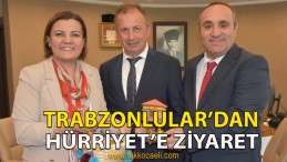 Kocaeli Trabzonlular Derneği, Hürriyet’i Ziyaret Etti
