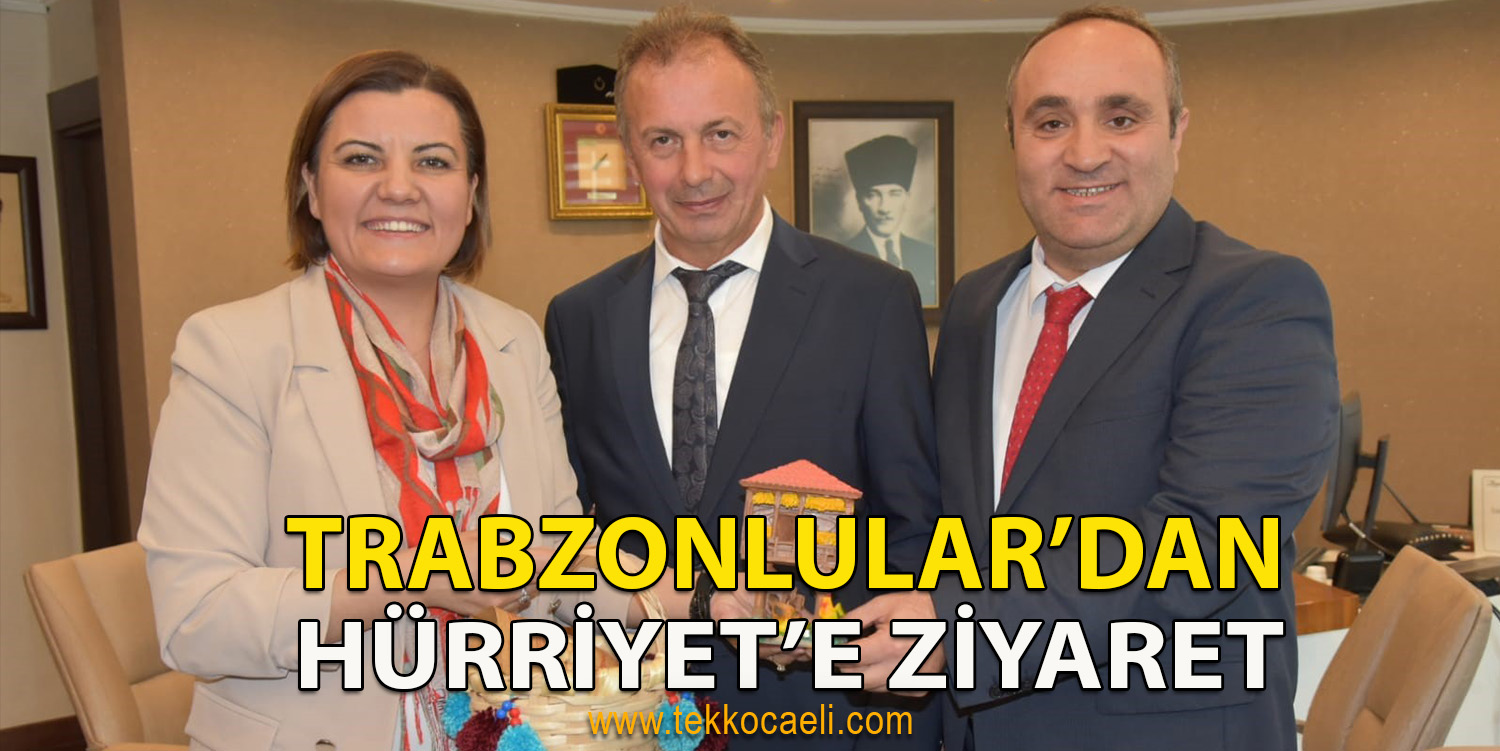 Kocaeli Trabzonlular Derneği, Hürriyet’i Ziyaret Etti