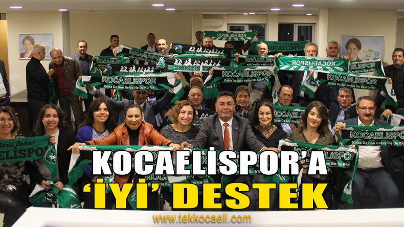 Kocaelispor’a ‘İYİ’ Destek