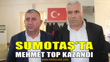 SUMOTAŞ’ta Mehmet Top Güven Tazeledi
