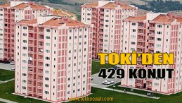 TOKİ’den Kocaeli’ye Konut Müjdesi