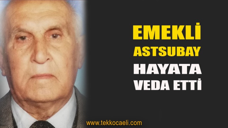 Emekli Astsubay Süleyman Sırrı Çavdar Vefat Etti