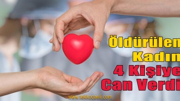 Öldürülen Kadın, 4 Kişiye Can Verdi