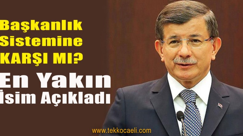 Davutoğlu’nun Partisi Başkanlık Sistemine Karşı mı?