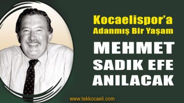 Mehmet Sadık Efe Ölümünün Yıldönümünde Anılacak