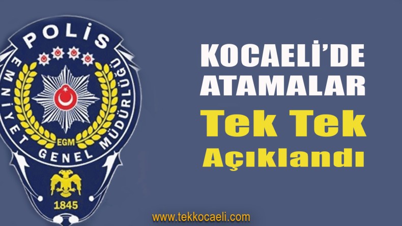 İşte Emniyet’teki Atamaların Tam Listesi