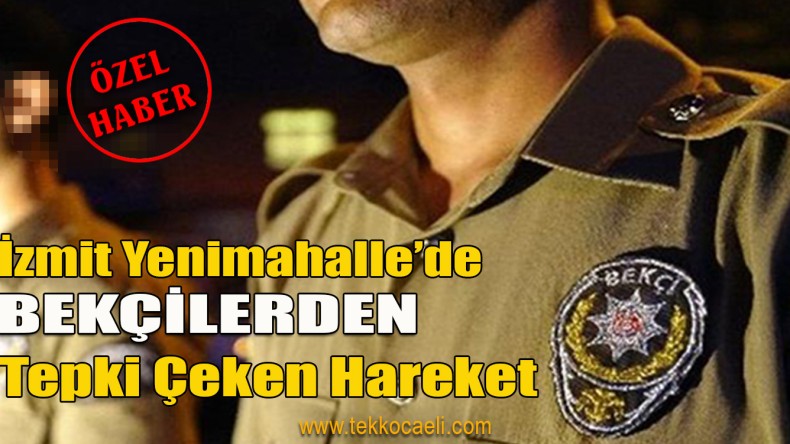 İzmit Yenimahalle’de Bekçiler Biber Gazı Sıkmış!