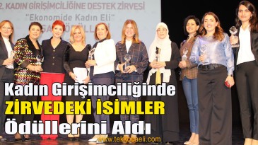 Kadın Girişimciliğine Destek Zirvesi Başarı Ödülleri Sahiplerini Buldu