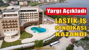 Lastik-İş Sendikası’nın Hukuk Zaferi