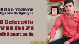 Henüz 17 Yaşında; Hedefi Yıldız Olmak