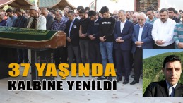 37 Yaşında Kalbine Yenik Düştü