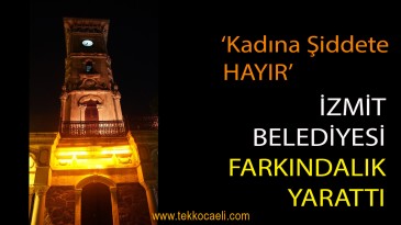 İzmit Belediyesi ‘Kadına Şiddete Hayır’ Dedi