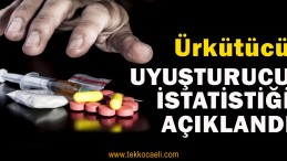 Uyuşturucu İstatistiği Açıklandı
