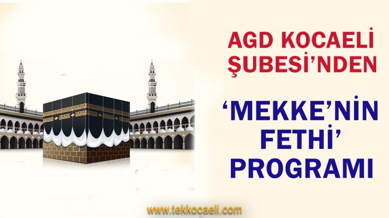 Anadolu Gençlik ‘Mekke’nin Fethi’ Programları Düzenleyecek