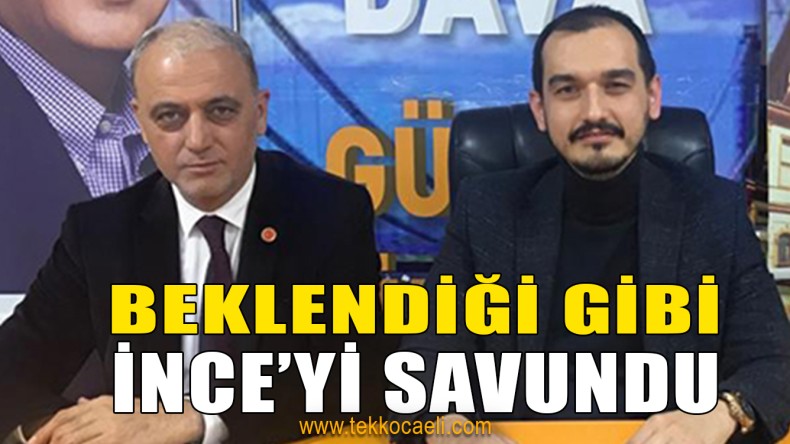 Ali Güney, İnce’ye Sahip Çıktı