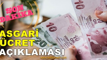 Sıcak Gelişme; Asgari Ücret Açıklaması Geldi