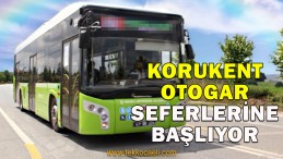 Hat 12 Korukent- Otogar Seferlerine Başlıyor