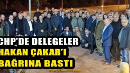 CHP’de Hakan Çakar Köy Delegeleriyle Buluştu