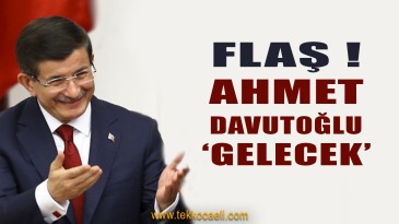 Ahmet Davutoğlu ‘Gelecek’