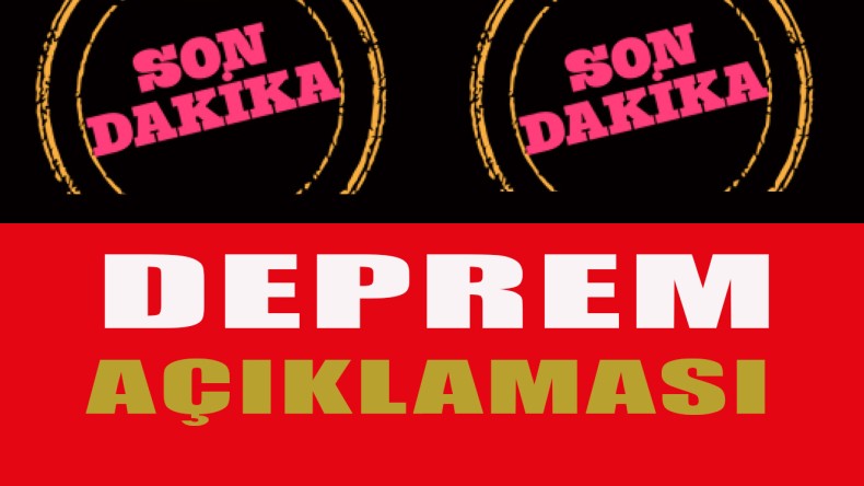 Büyükşehir’in Yetkili İsminden Deprem Açıklaması