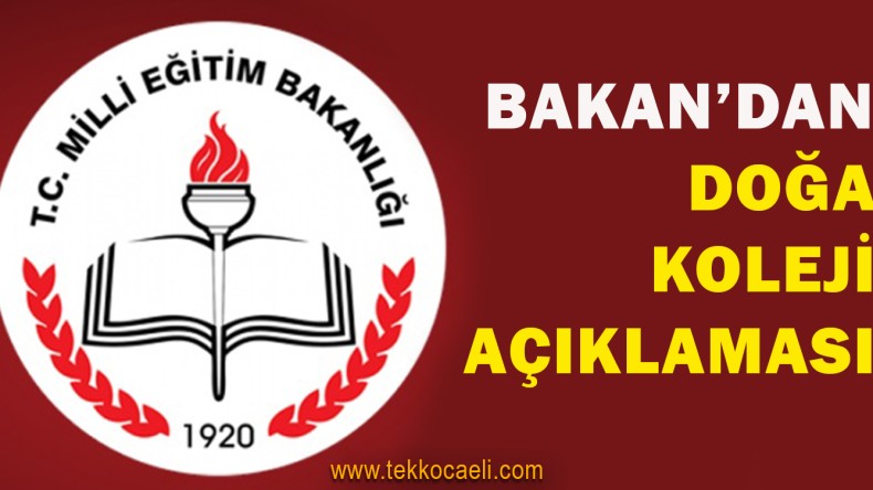 Bakan’dan Doğa Koleji Açıklaması