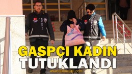 Gaspçı Kadın Tutuklandı