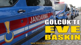 Jandarma’dan Eve Baskın