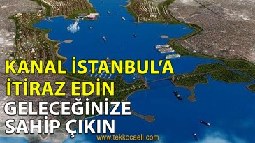 Kocaeli’ye ‘Kanal İstanbul’ Çağrısı