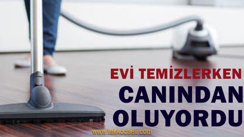 Evi Temizlerken Elektrik Akımına Kapıldı