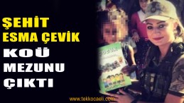 Şehit Astsubay Esma Çevik, Kocaeli’de Mezun Olmuş!